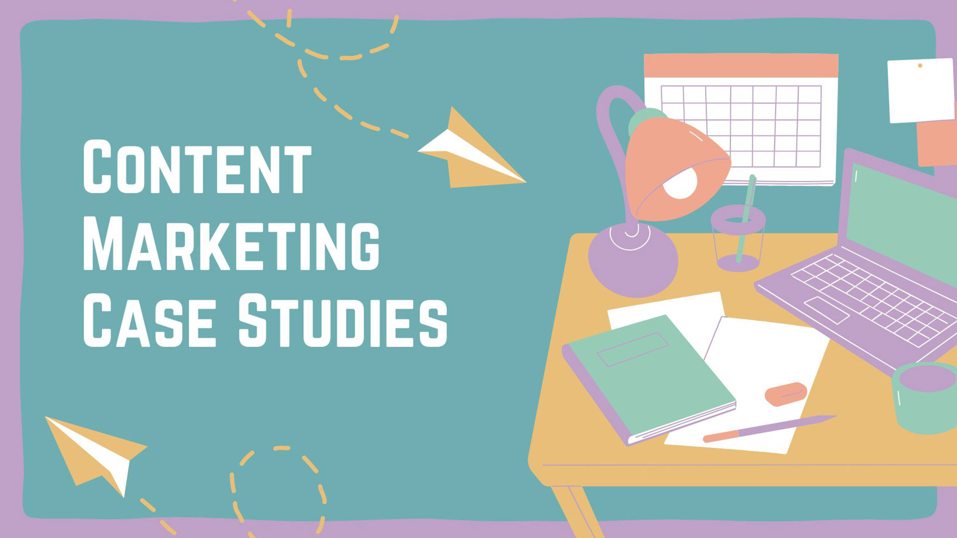 Content Marketing Case Studies